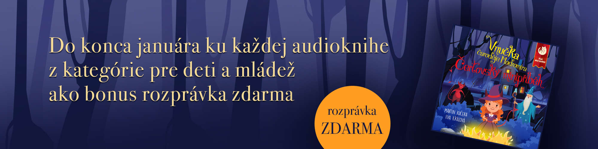 Rozprávka zadarmo ku každej audioknihe z tejto kategórie do konca januára