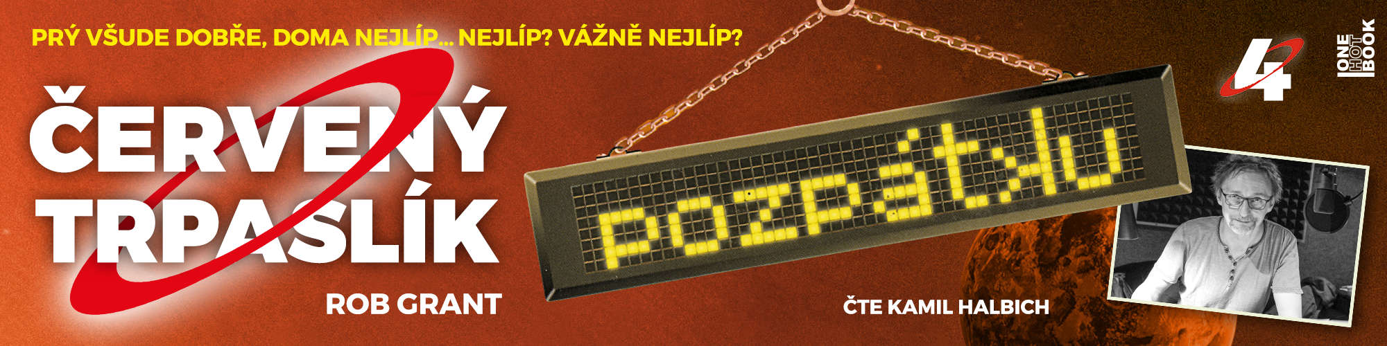 Cerveny trpaslik 4: Pozpatku