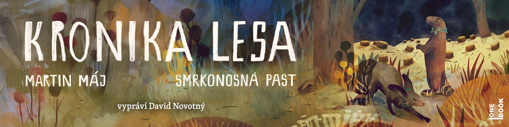 Kronika lesa 2: Smrkonosna past