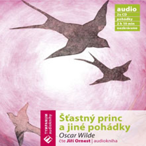 Šťastný princ a jiné pohádky - Oscar Wilde (Audiokniha) Šťastný princ a jiné pohádky - Oscar Wilde (Audiokniha)