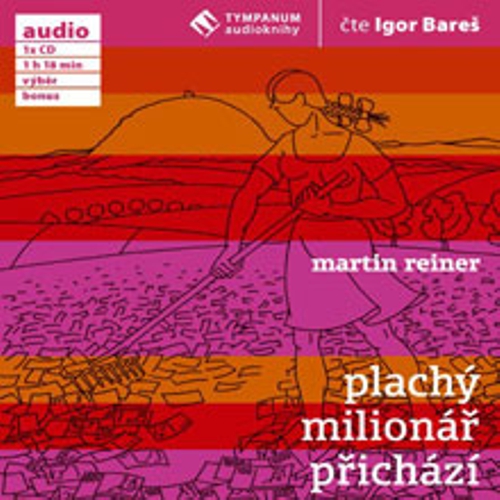 Plachý milionář přichází