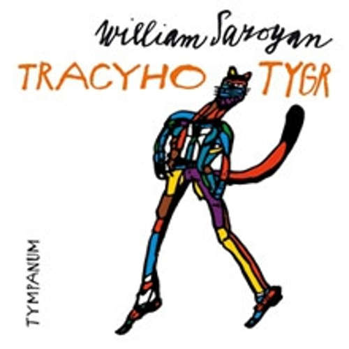 Audiokniha Tracyho tygr - William Saroyan - Vojtěch Dyk Audiokniha Tracyho tygr - William Saroyan - Vojtěch Dyk