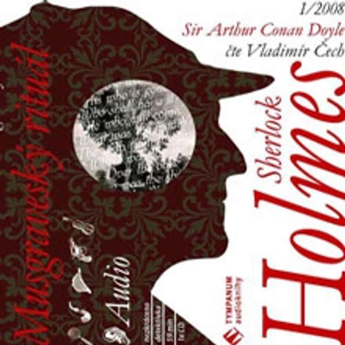 Audiokniha Sherlock Holmes 1 - Musgraveský rituál - Arthur Conan Doyle - Vladimír Čech Audiokniha Sherlock Holmes 1 - Musgraveský rituál - Arthur Conan Doyle - Vladimír Čech