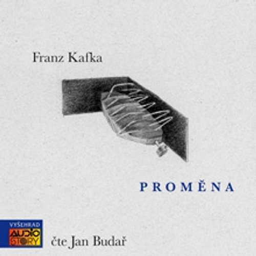 Audiokniha Proměna - Franz Kafka - Jan Budař Audiokniha Proměna - Franz Kafka - Jan Budař