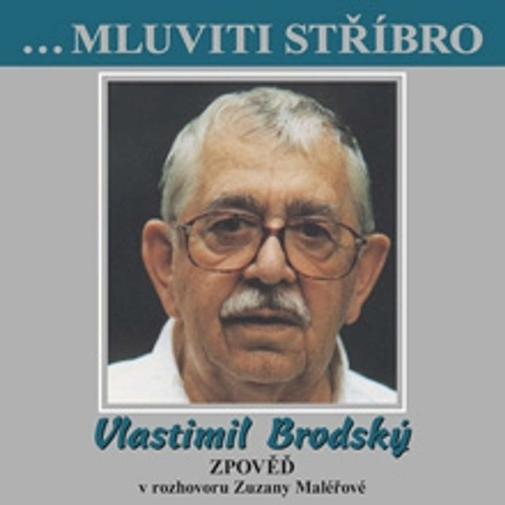 Obal audioknihy Mluviti stříbro - Vlastimil Brodský - Zpověď