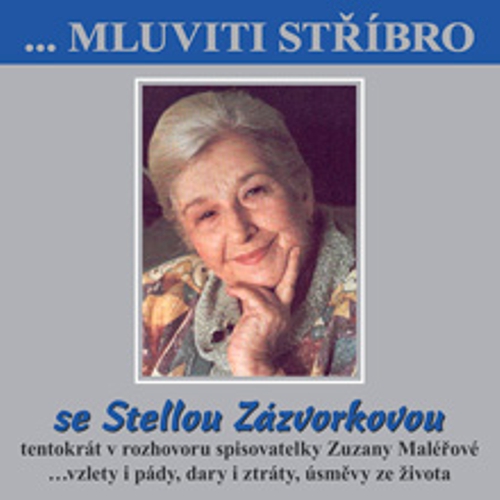 Mluviti stříbro se Stellou Zazvorkovou