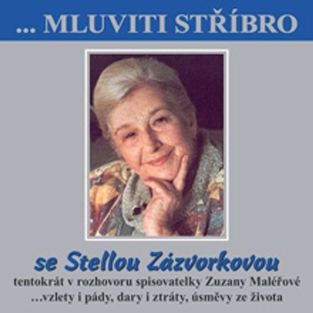 Obal audioknihy Mluviti stříbro se Stellou Zazvorkovou