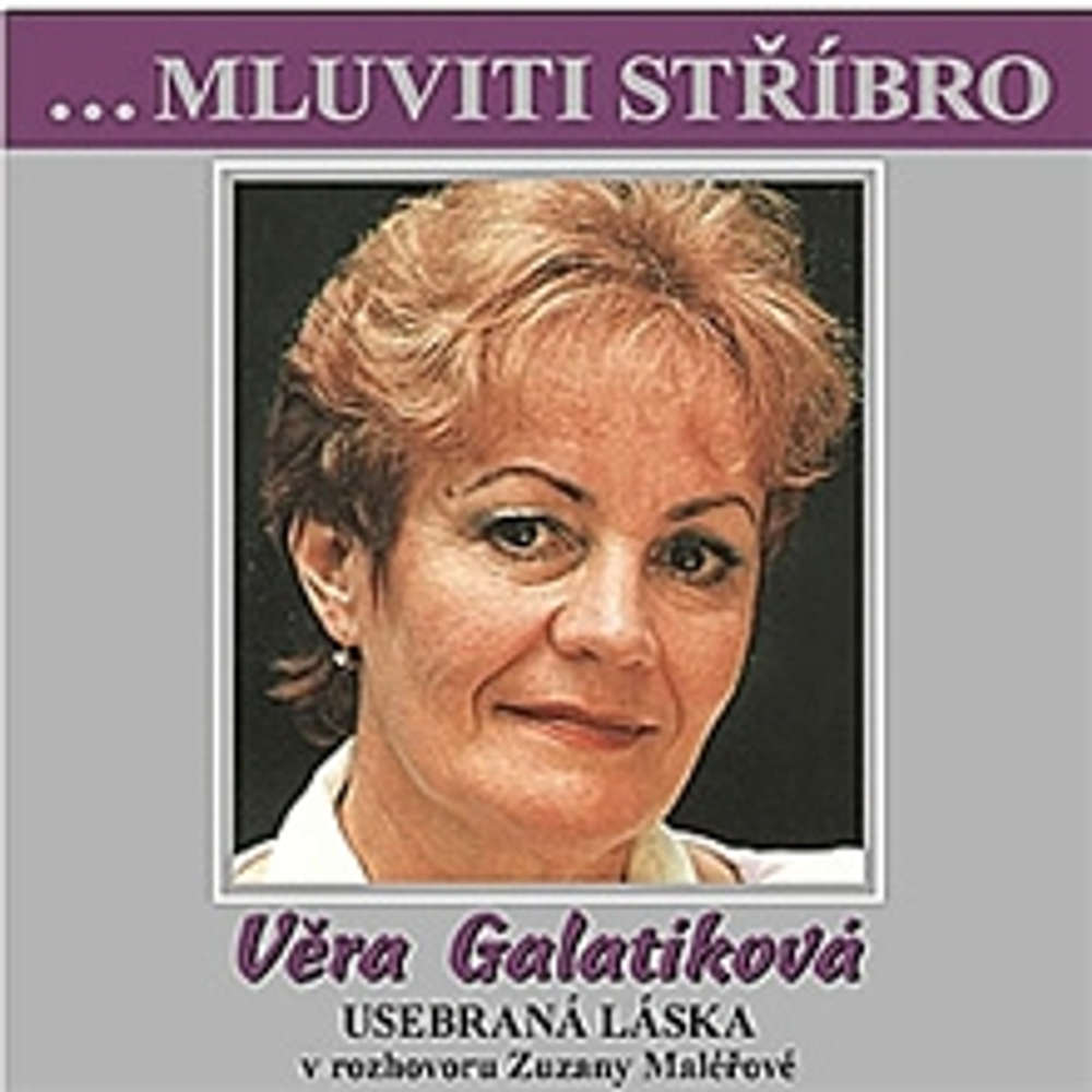 Obal audioknihy Mluviti stříbro - Vera Galatíková: Usebraná láska