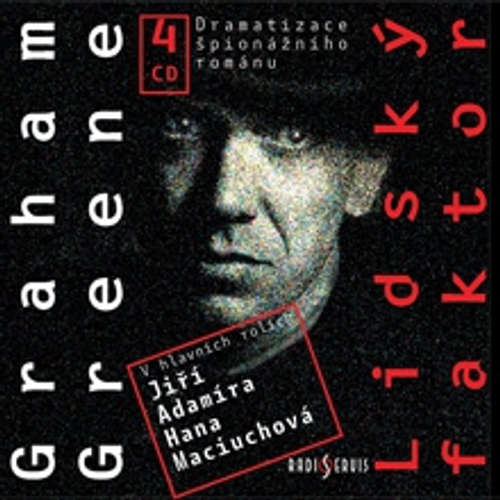 Audiokniha Lidský faktor - Graham Greene - Hana Maciuchová Audiokniha Lidský faktor - Graham Greene - Hana Maciuchová