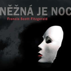 Audiokniha Něžná je noc - Francis Scott Fitzgerald - Ladislav Mrkvička