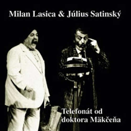 Audiokniha Telefonát od doktora Mäkčeňa - Milan Lasica - Milan Lasica Audiokniha Telefonát od doktora Mäkčeňa - Milan Lasica - Milan Lasica