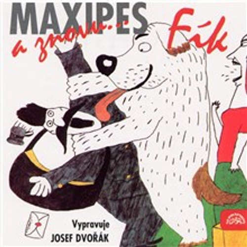 Audiokniha A znovu Maxipes Fík - Rudolf Čechura - Josef Dvořák Audiokniha A znovu Maxipes Fík - Rudolf Čechura - Josef Dvořák