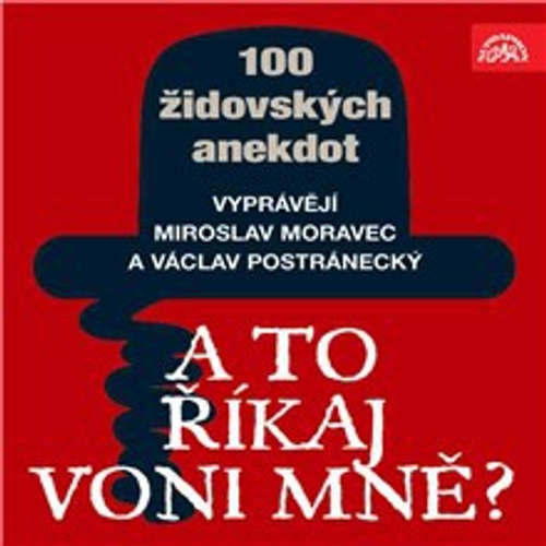 Audiokniha A to říkaj voni mně? Sto židovských anekdot - Tomáš Vondrovic - Václav Postránecký Audiokniha A to říkaj voni mně? Sto židovských anekdot - Tomáš Vondrovic - Václav Postránecký
