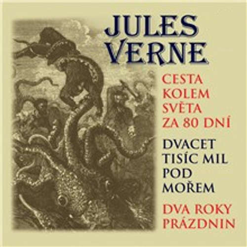 Audiokniha Cesta kolem světa za 80 dní, Dvacet tisíc mil pod mořem a Dva roky prázdnin - Jules Verne - Jiří Ornest