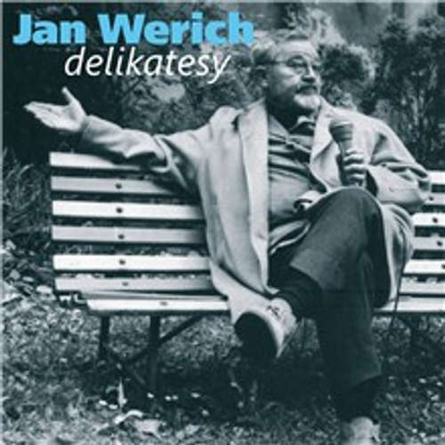 Audiokniha Delikatesy. Humorné úvahy z let šedesátých - Jan Werich - Jan Werich Audiokniha Delikatesy. Humorné úvahy z let šedesátých - Jan Werich - Jan Werich