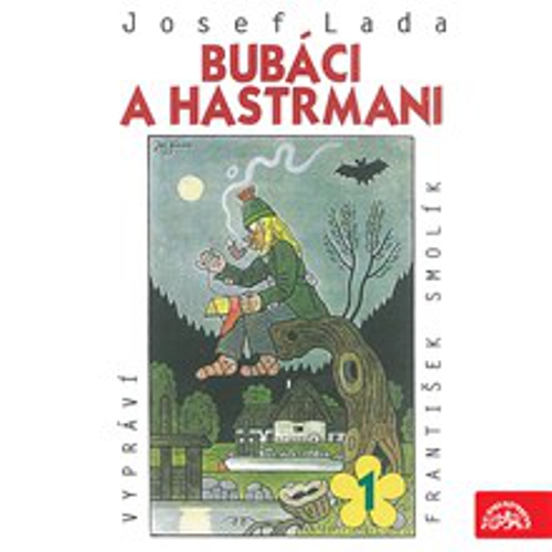 Bubáci a hastrmani - Josef Lada (Audiokniha) Bubáci a hastrmani - Josef Lada (Audiokniha)