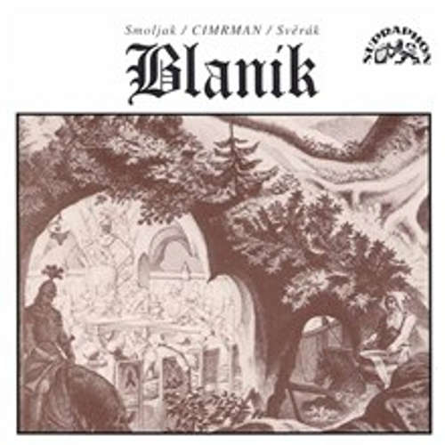 Audiokniha Blaník - Ladislav Smoljak - Zdeněk Svěrák Audiokniha Blaník - Ladislav Smoljak - Zdeněk Svěrák