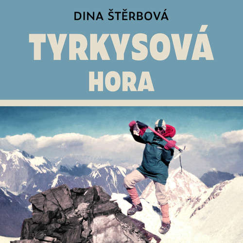 Audiokniha Tyrkysová hora - Dina Štěrbová - Anita Krausová