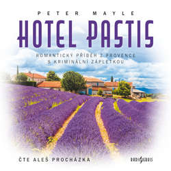Audiokniha Hotel Pastis - Peter Mayle - Aleš Procházka