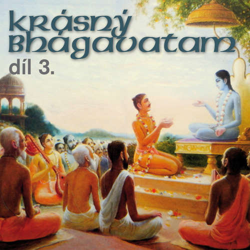 Audiokniha Krásný Bhágavatam díl 3. - Různí autoři - Jiří Lábus