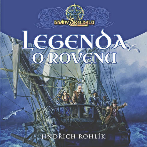 Audiokniha Brány Skeldalu: Legenda o Rovenu - Jindřich Rohlík - Jindřich Rohlík