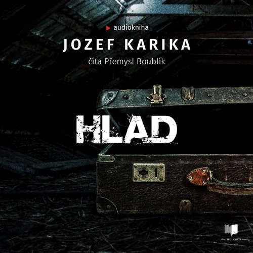Audiokniha Hlad - Jozef Karika - Přemysl Boublík