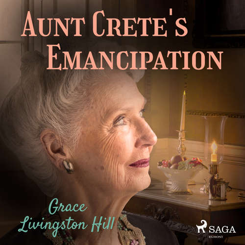 Audiobook Aunt Crete's Emancipation (EN) - Grace Livingston Hill - Cori Samuel