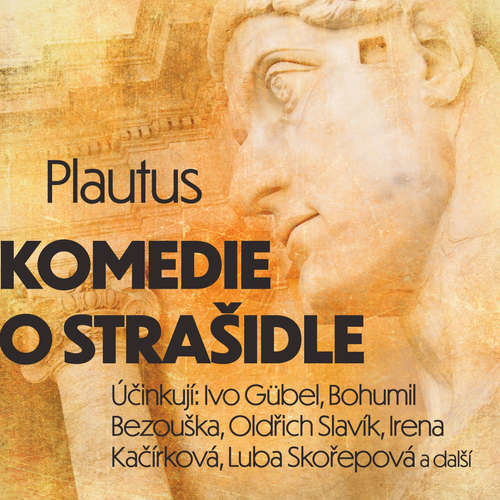 Audiokniha Komedie o strašidle - Titus Maccius Plautus - Ivo Gübel