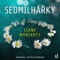 Audiokniha Sedmilhářky - Liane Moriarty - Tereza Bebarová