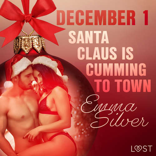 December 1: Santa Claus is cumming to town - An Erotic Christmas Calendar (EN) - Emma Silver