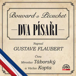 Audiokniha Dva písaři (Bouvard a Pécuchet) - Gustave Flaubert - Miroslav Táborský