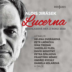 Audiokniha Lucerna - Alois Jirásek - Petr Šplíchal