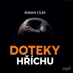 Audiokniha Doteky hříchu - Roman Cílek - Igor Bareš