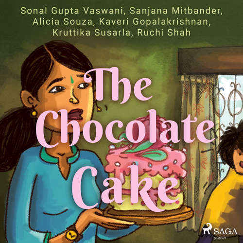 Audiobook The Chocolate Cake (EN) - Sonal Gupta Vaswani - Sagar Arya