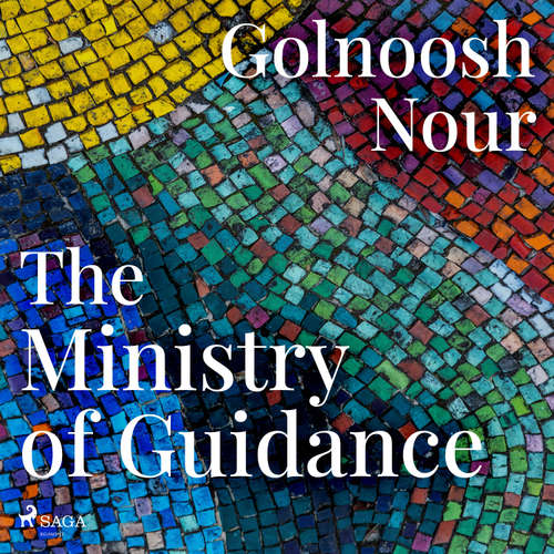 Audiobook The Ministry of Guidance (EN) - Golnoosh Nour - Serena Manteghi