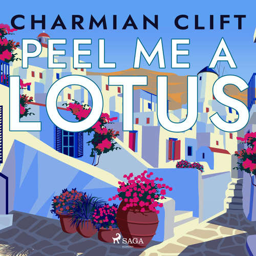 Audiobook Peel Me a Lotus (EN) - Charmian Clift - Josie Taylor