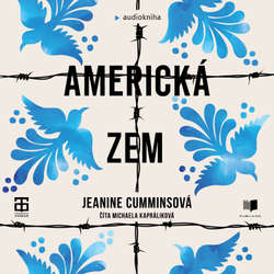 Audiokniha Americká zem - Jeanine Cummins - Michaela Kapráliková