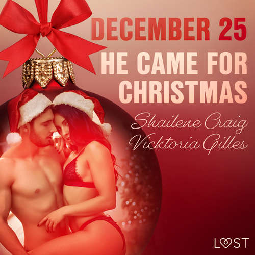 Audiobook December 25: He Came for Christmas - An Erotic Christmas Calendar (EN) - Vicktoria Gilles - Savanna Scarlett