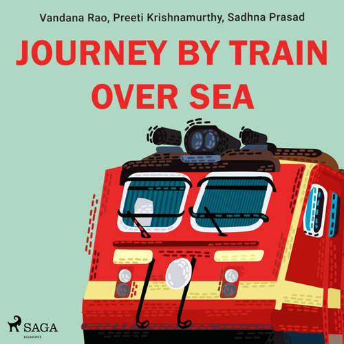 Audiobook Journey by train over sea (EN) - Sadhna Prasad - Sagar Arya
