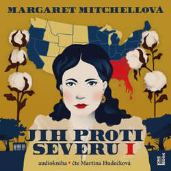 Audiokniha Jih proti Severu - Margaret Mitchellová - Martina Hudečková