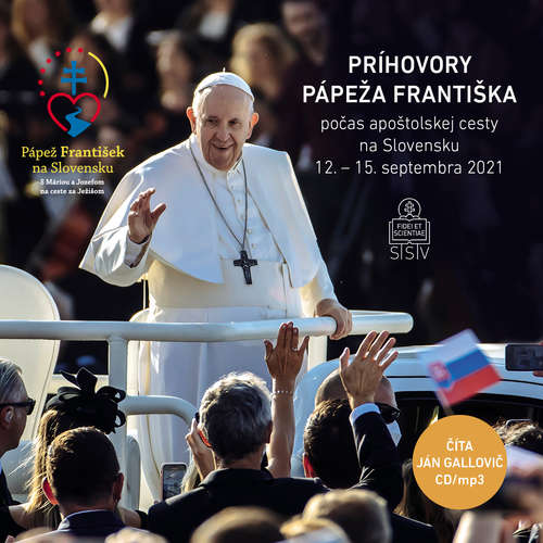 Audiokniha Príhovory pápeža Františka počas apoštolskej cesty na Slovensku - pápež František - Ján Gallovič