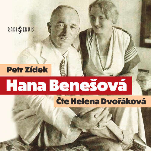 Audiokniha Hana Benešová - Petr Zídek - Helena Dvořáková