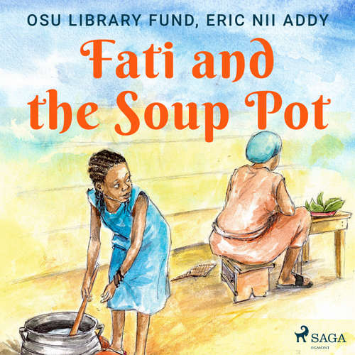 Audiobook Fati and the Soup Pot (EN) - Eric Nii Addy - Sara Powell