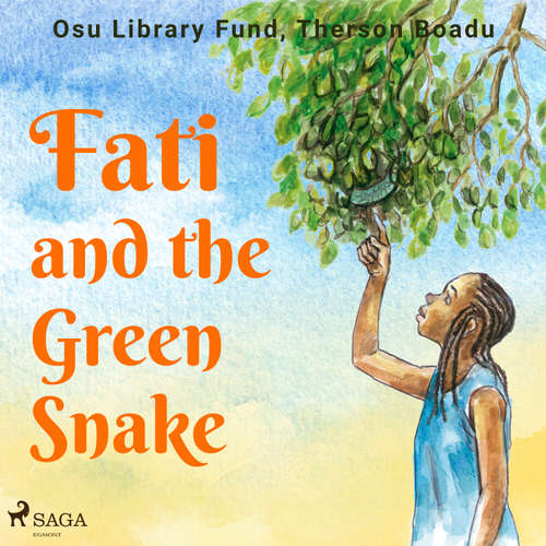 Audiobook Fati and the Green Snake (EN) - Therson Boadu - Sara Powell