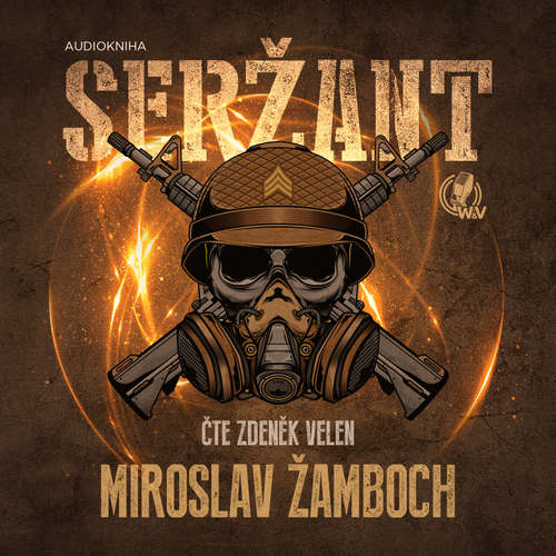 Audiokniha Seržant - Miroslav Žamboch - Zdeněk Velen