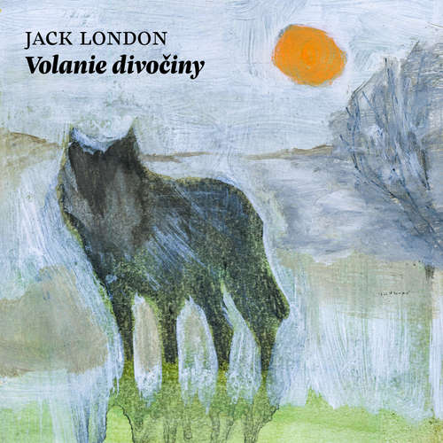 Audiokniha Volanie divočiny - Jack London - Juraj Zetyák