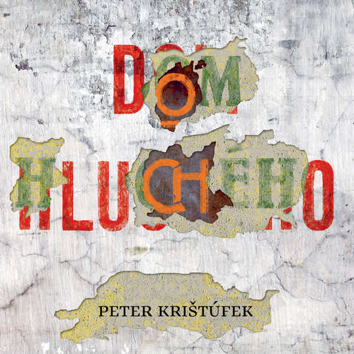 Audiokniha Dom hluchého - Peter Krištúfek - Peter Himič