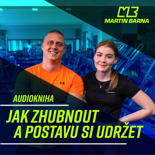 Audiokniha Jak zhubnout a postavu si udržet - Martin Barna - Martin Barna