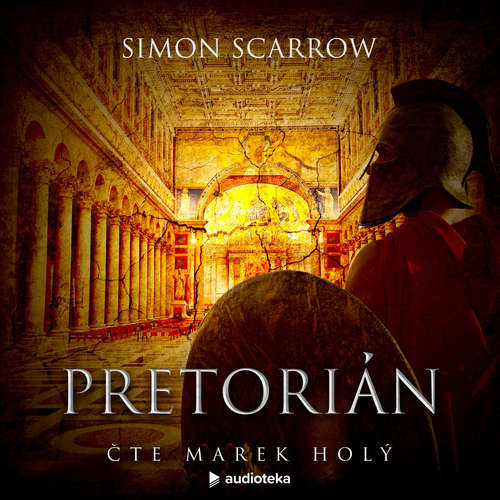 Audiokniha Pretorián - Simon Scarrow - Marek Holý