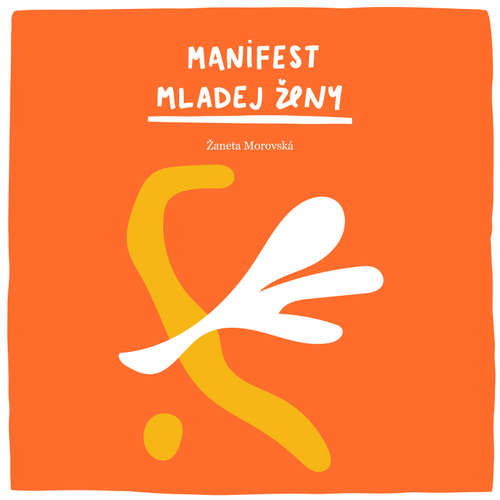 Audiokniha Manifest mladej ženy - Žaneta Morovská - Žaneta Morovská